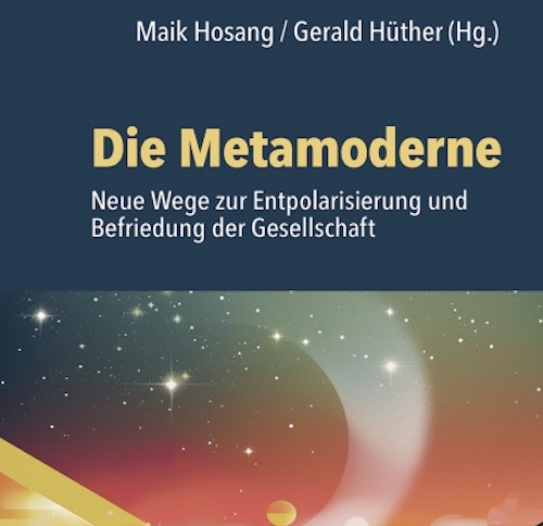 Die Metamoderne: Neue Wege zur Entpolarisierung und Befriedung der Gesellschaft